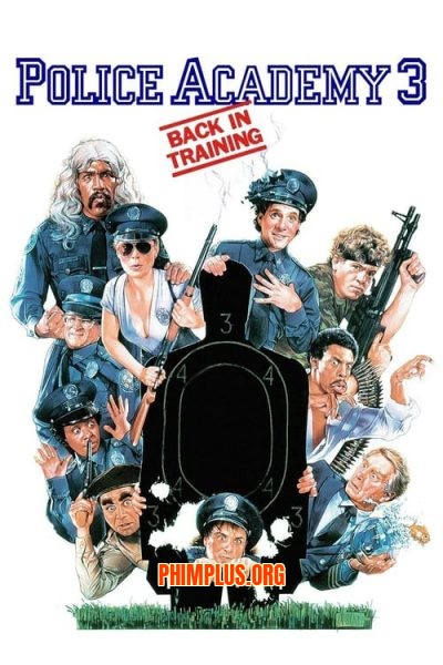 Học Viện Cảnh Sát 3: Trở Lại Đào Tạo