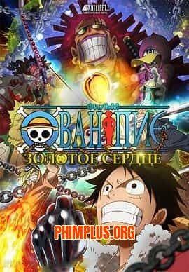 One Piece Movie 13 Trái Tim Vàng